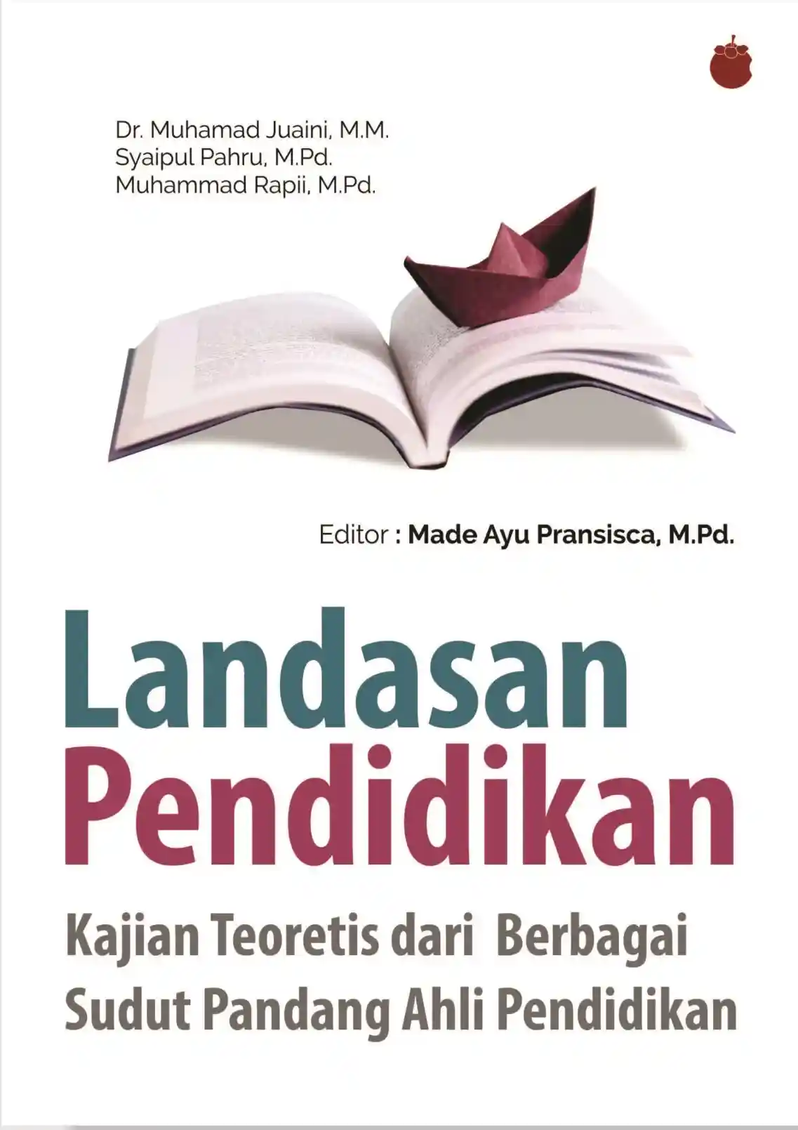 Landasan Pendidikan:  Kajian Teoritis dari Berbagai Sudut Pandang Ahli Pendidikan